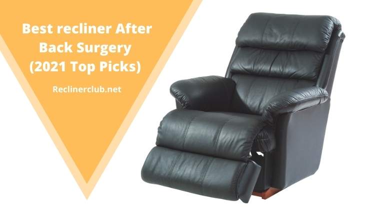 Best Recliner After Back Surgery - (2022 Top Picks) - Recliner Club