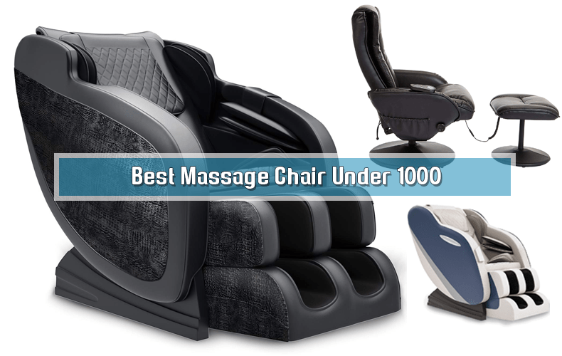 Best Massage Chair Under 1000