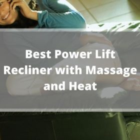 Best Power Lift Recliner with Massage and Heat
