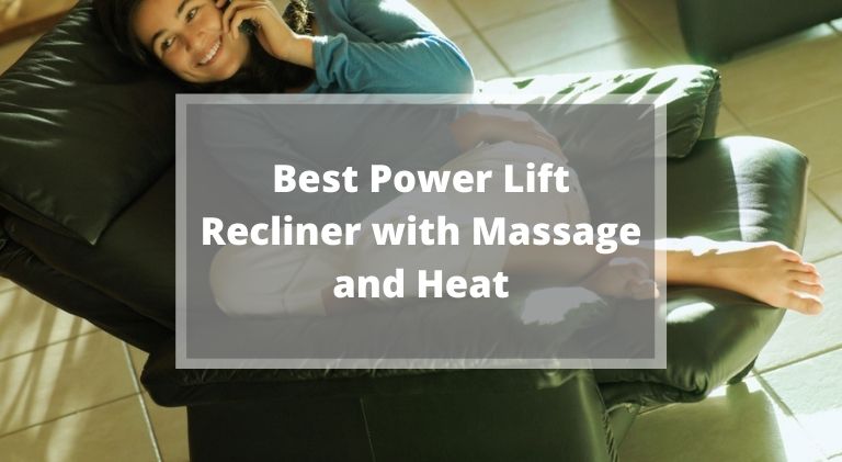Best Power Lift Recliner with Massage and Heat