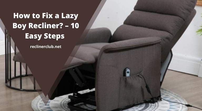 How to Fix a Lazy Boy Recliner?