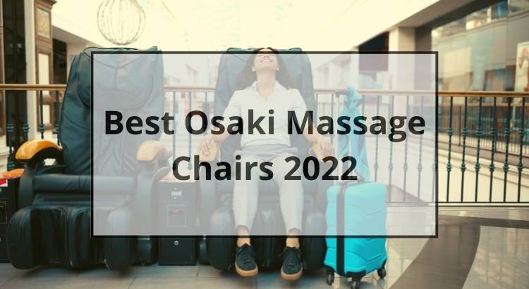 Best osaki massage chairs